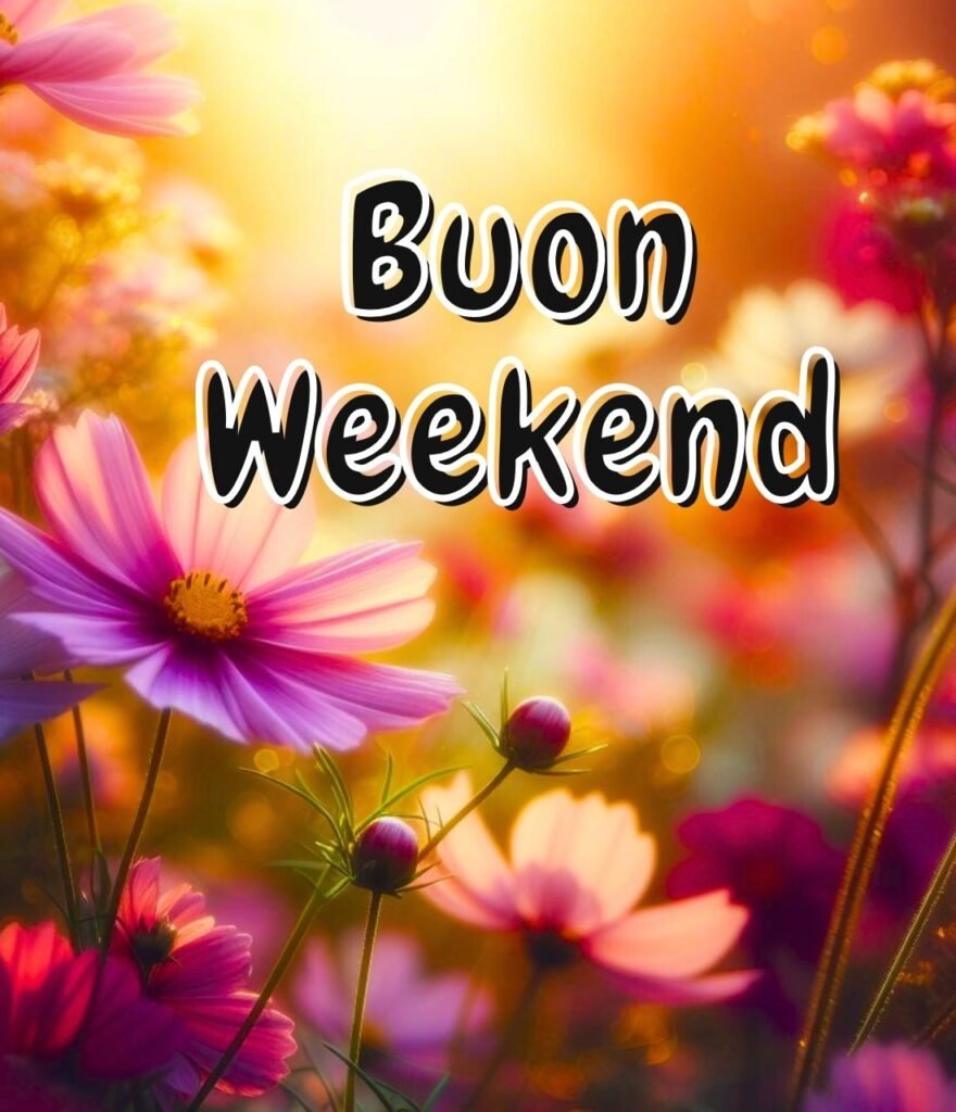 Buon Weekend