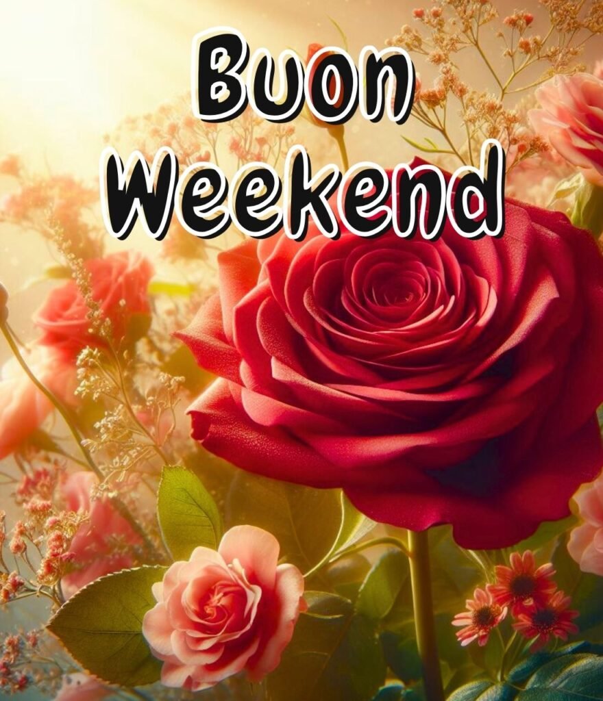 Buon Weekend Immagini