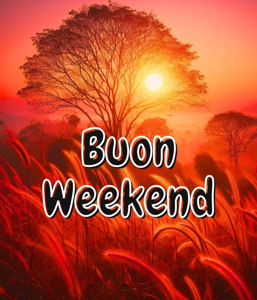 Buon Weekend Immagini Nuove