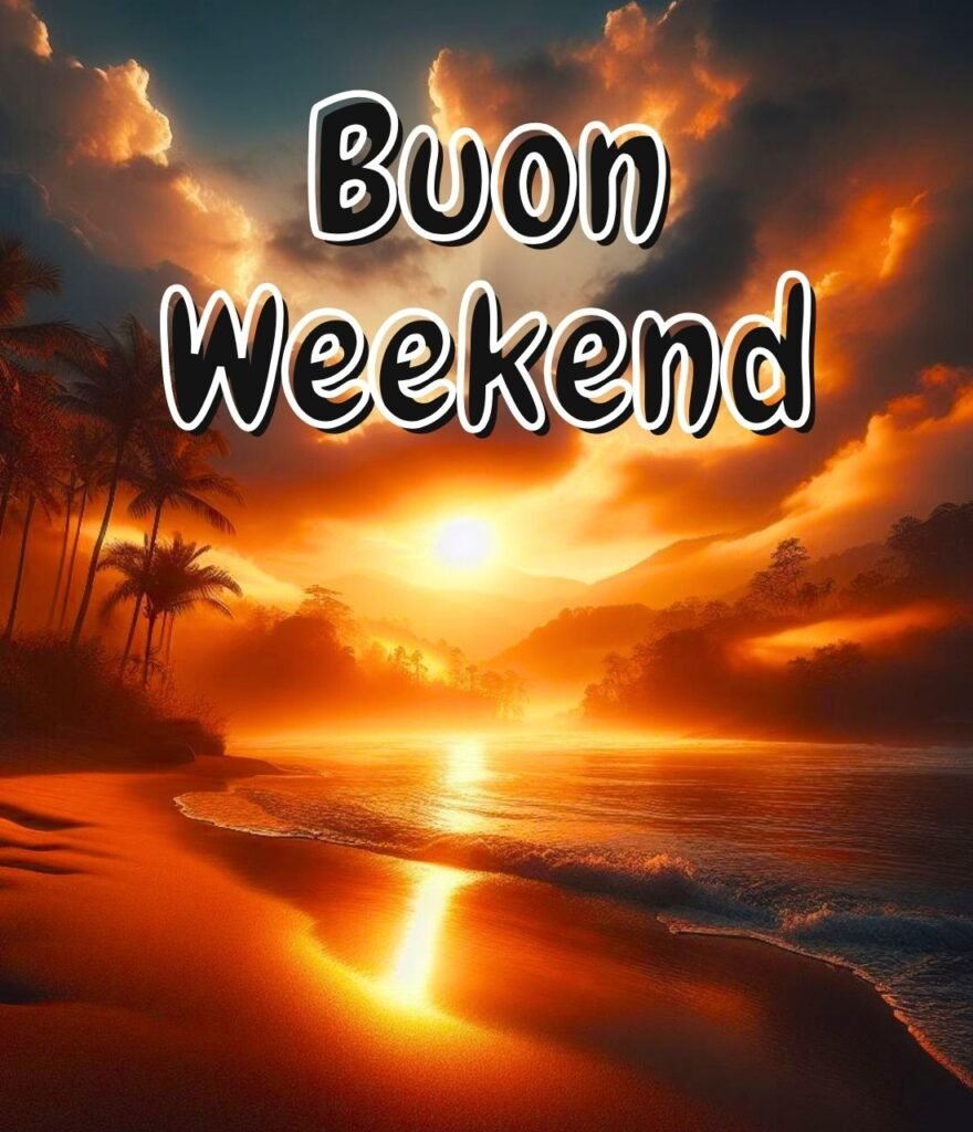 Buongiorno Buon Weekend Gif