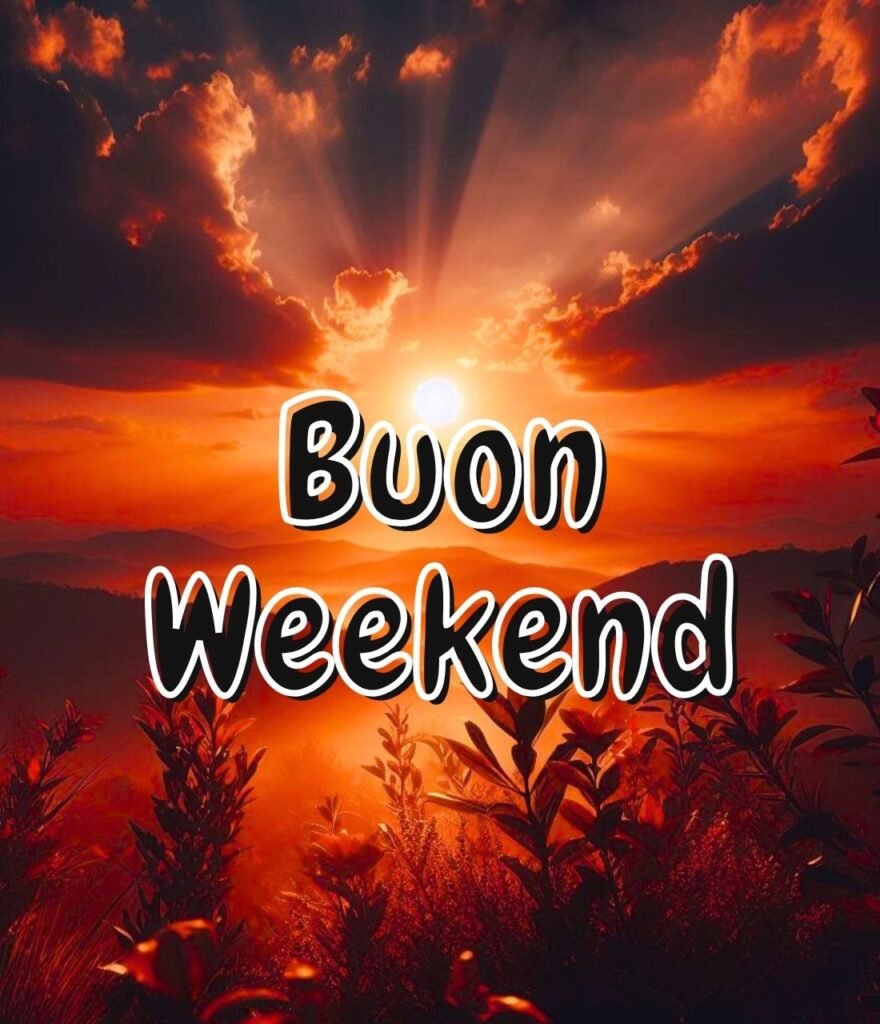 Buongiorno Buon Weekend Le Fate Del Sole