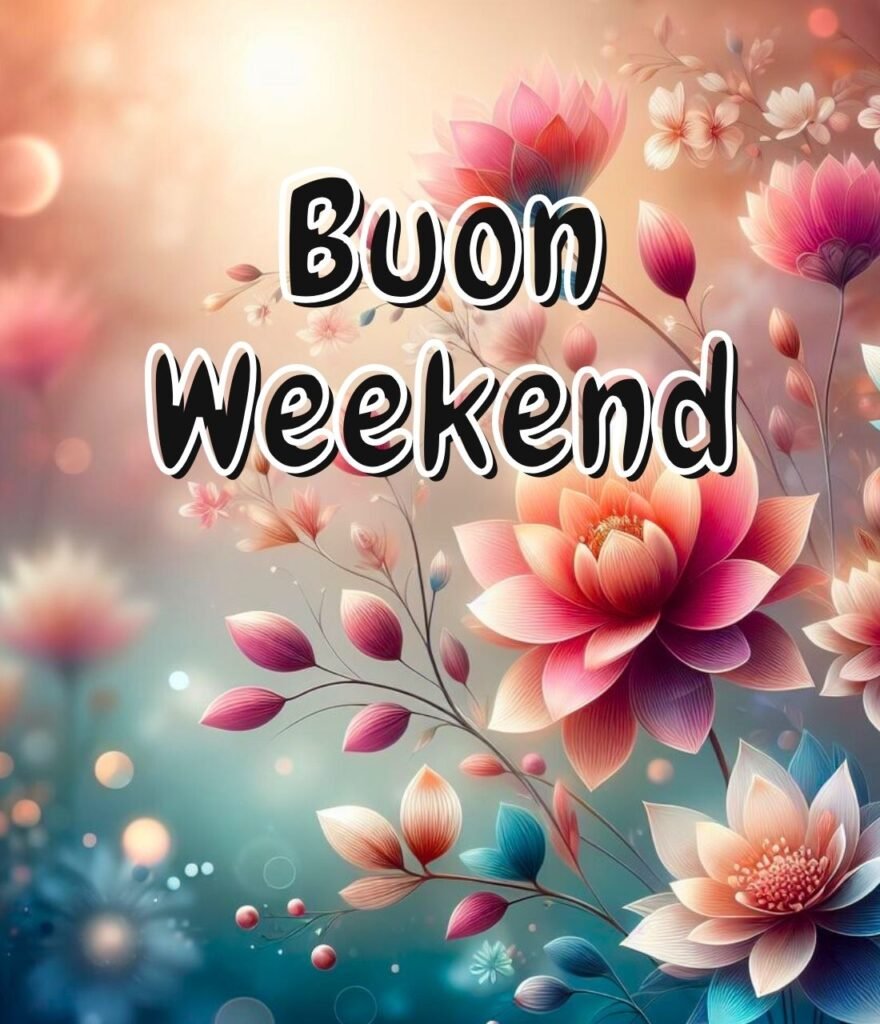 Immagini Buon Weekend