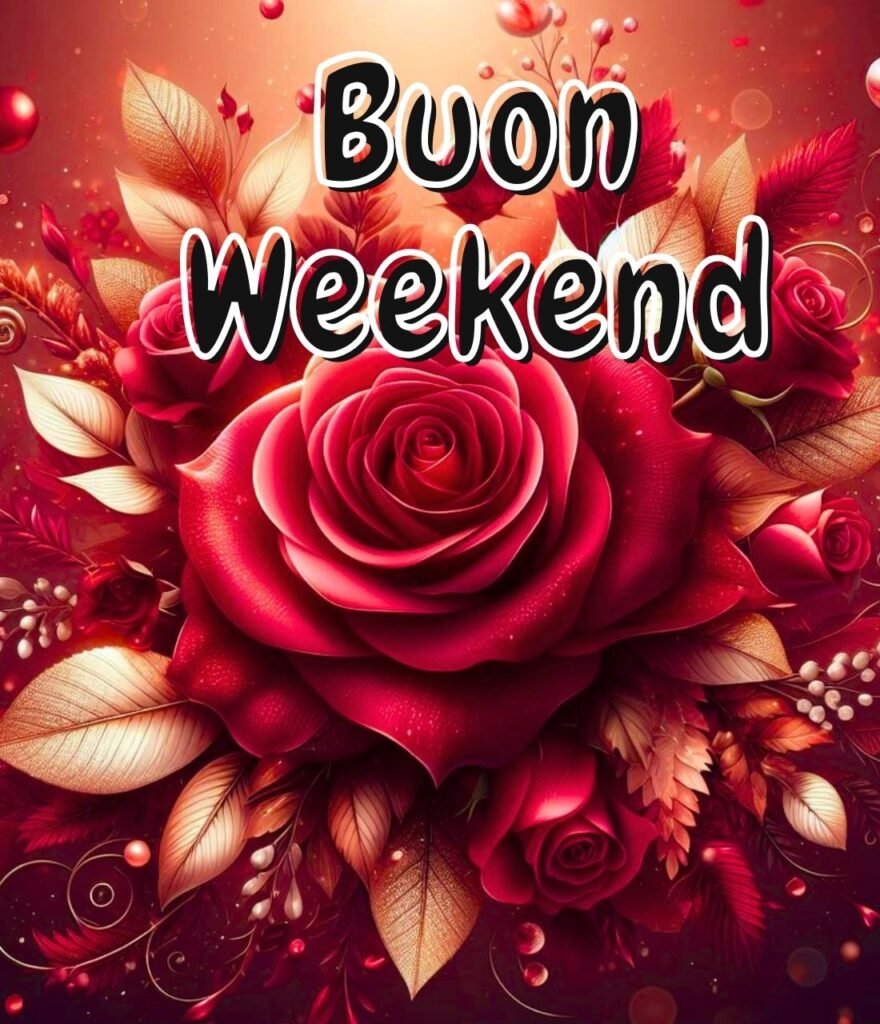 Immagini Di Buon Weekend