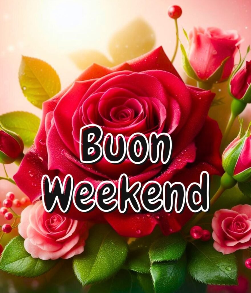 Weekend Fine Settimana Buongiorno Buon Sabato