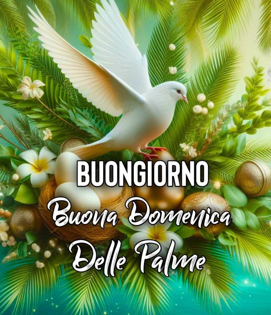 2 Aprile Domenica Delle Palme Buongiorno 24 Marzo 2024