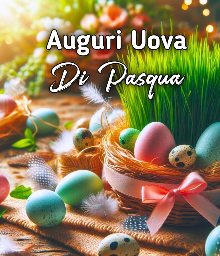 Auguri Uova Di Pasqua 2024