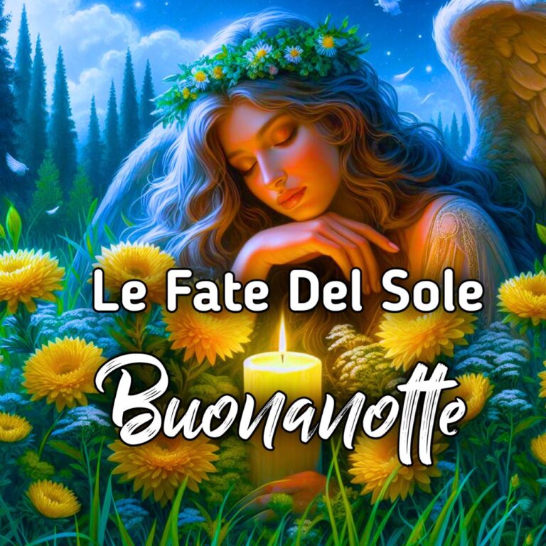 Le Fate Del Sole Buonanotte Immagini Nuove Gratis Per Whatsapp 2024