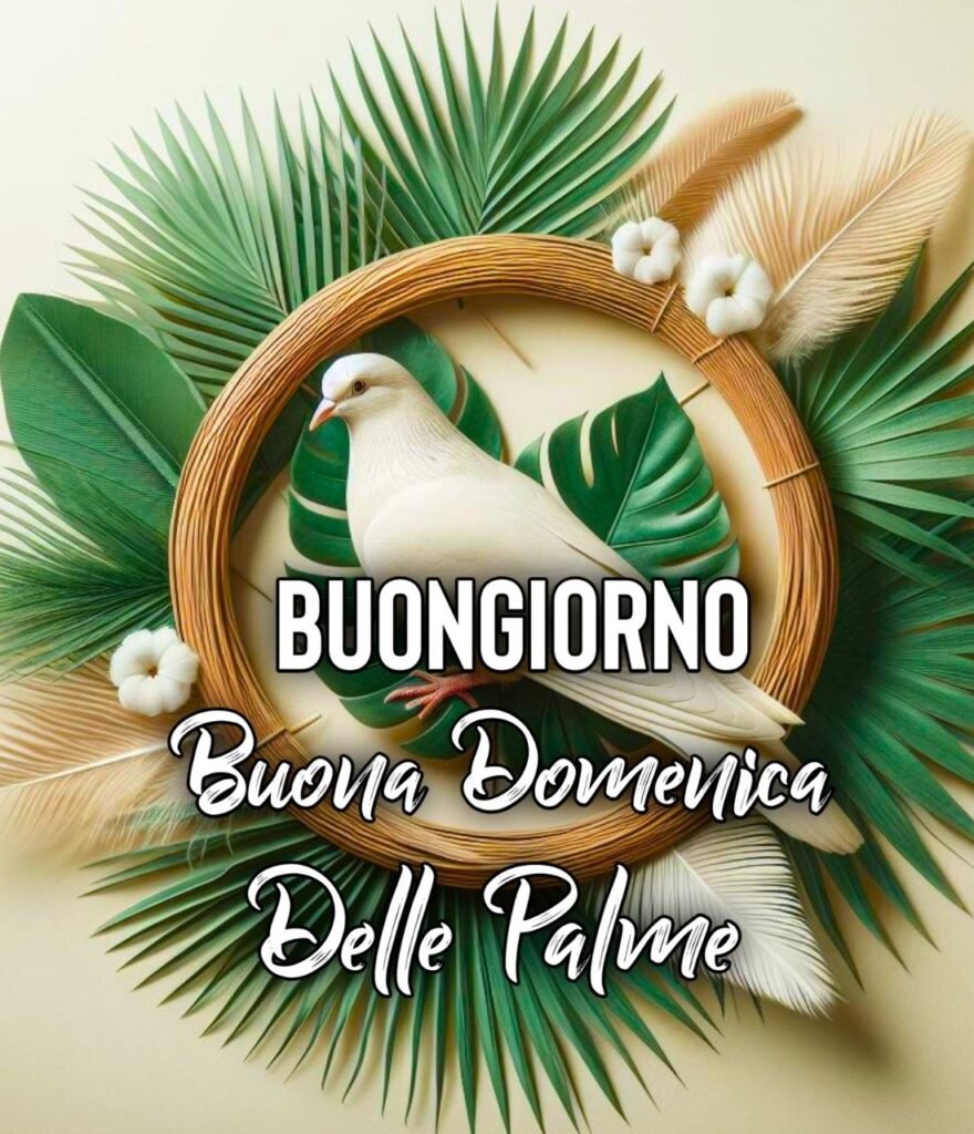 Auguri Della Domenica Delle Palme 24 Marzo