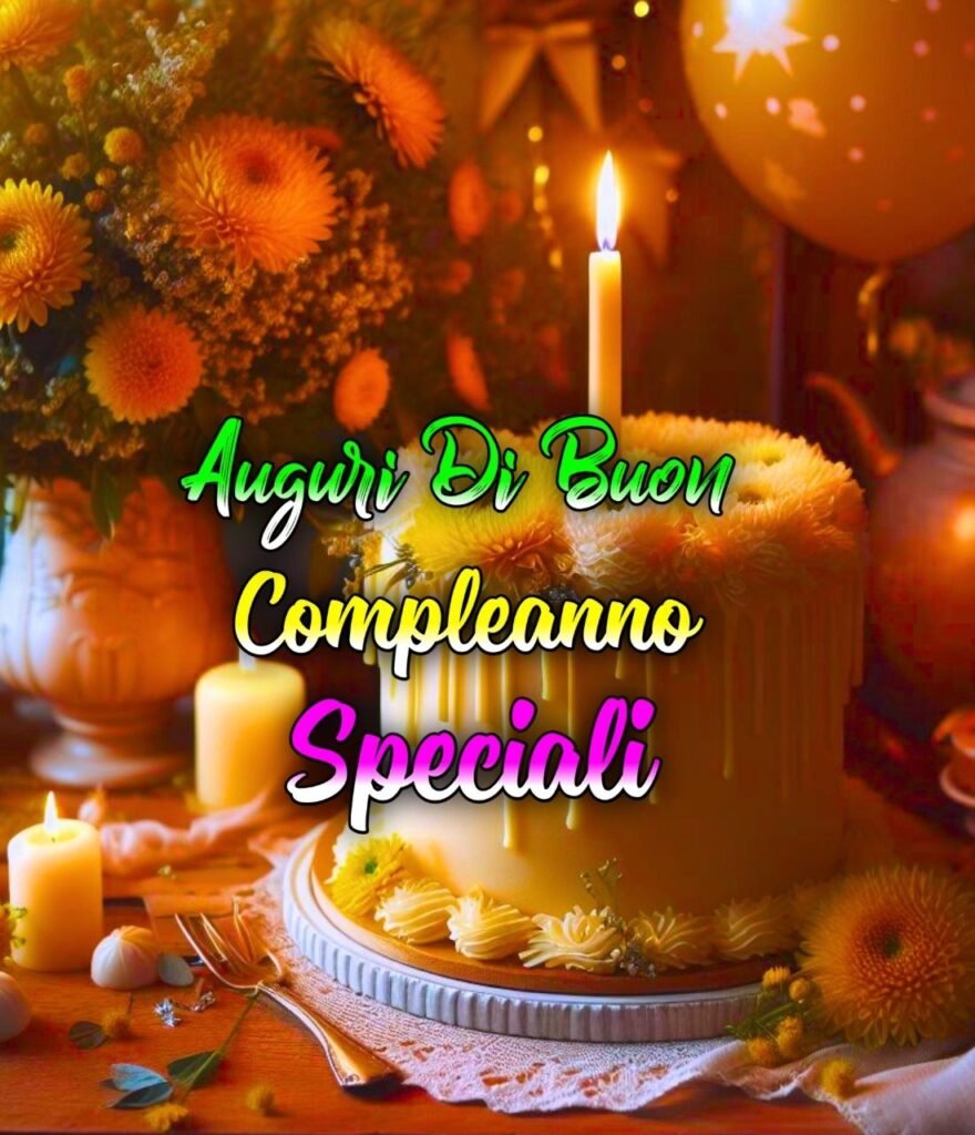 Auguri Di Buon Compleanno A Una Persona Speciale