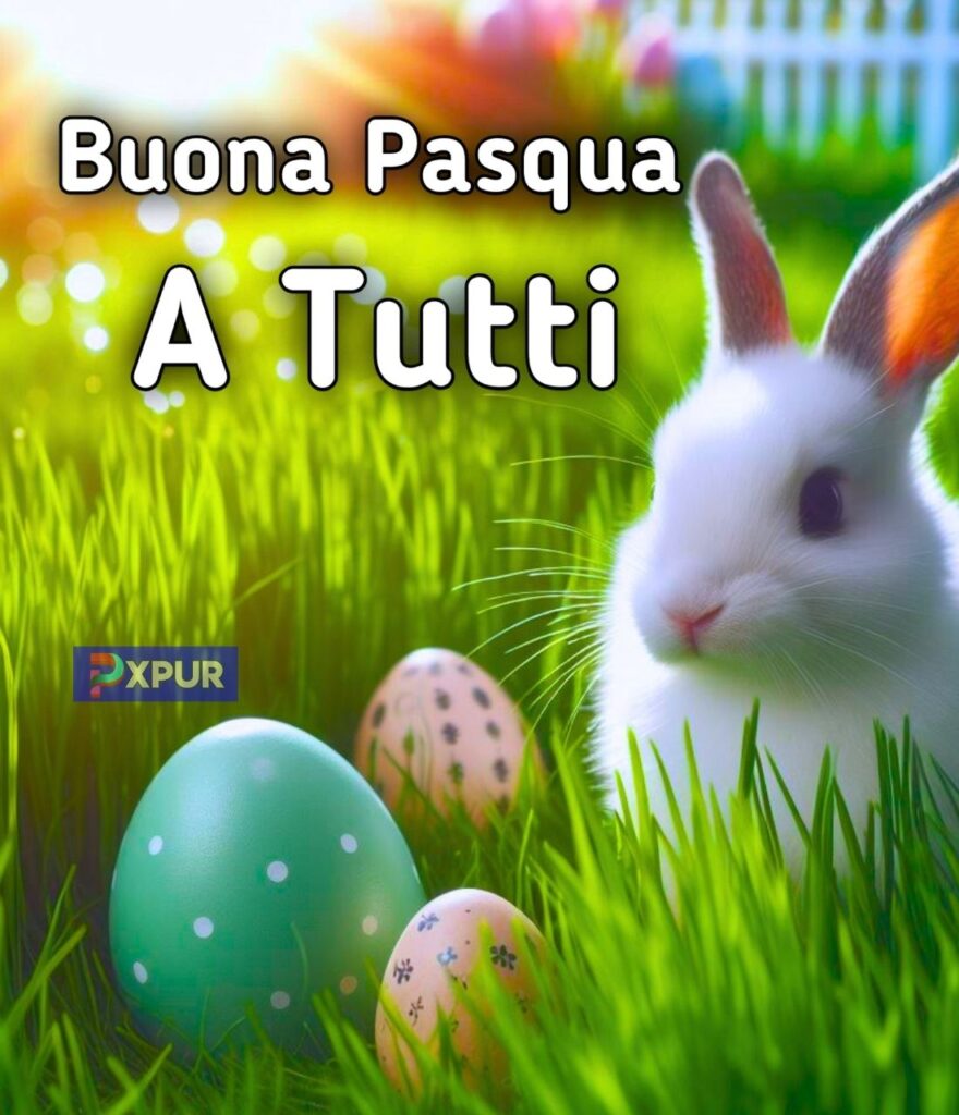 Auguri Di Buona Pasqua A Tutti Voi