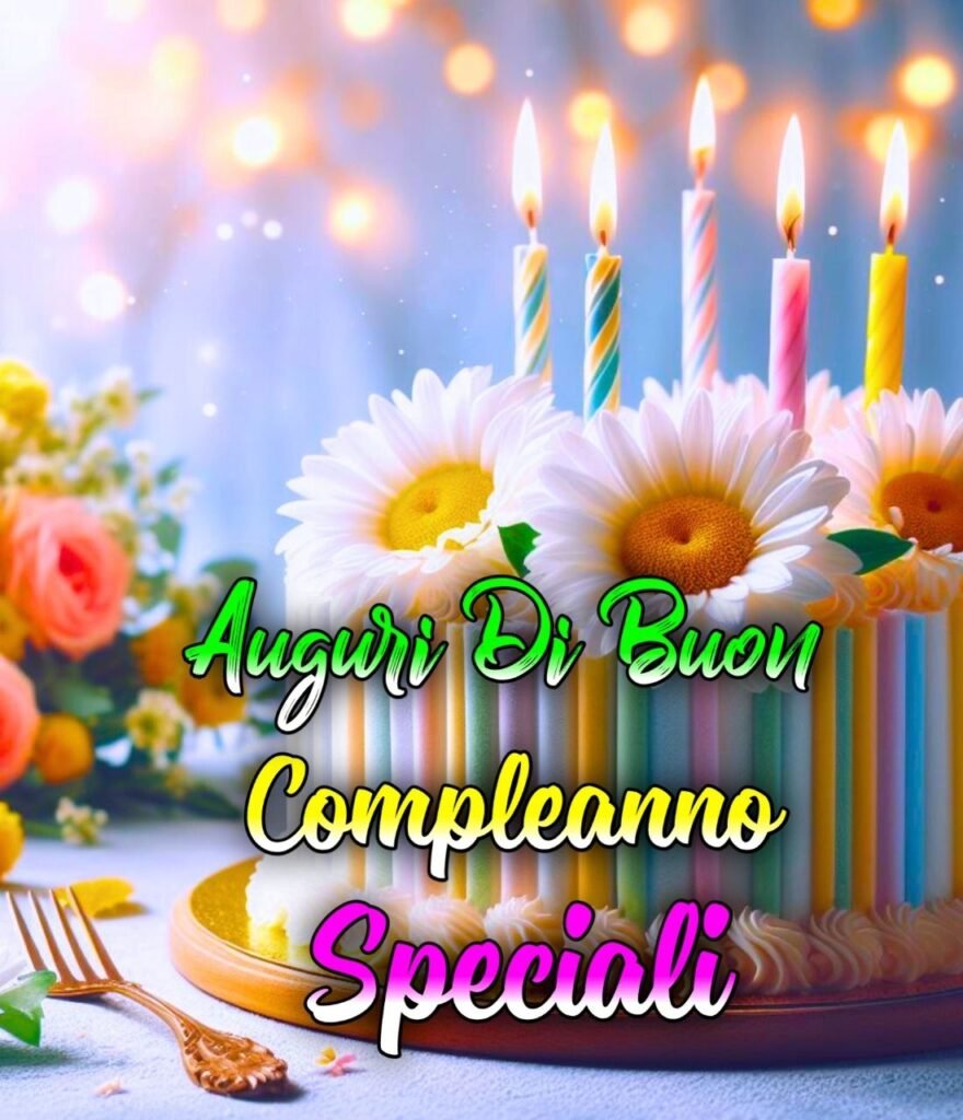 Auguri Speciali Di Buon Compleanno