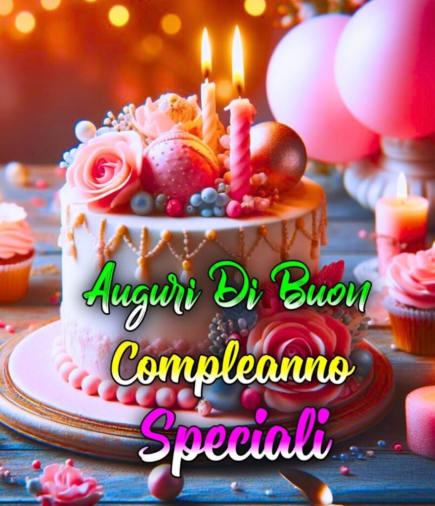 Augurio Speciale Di Buon Compleanno