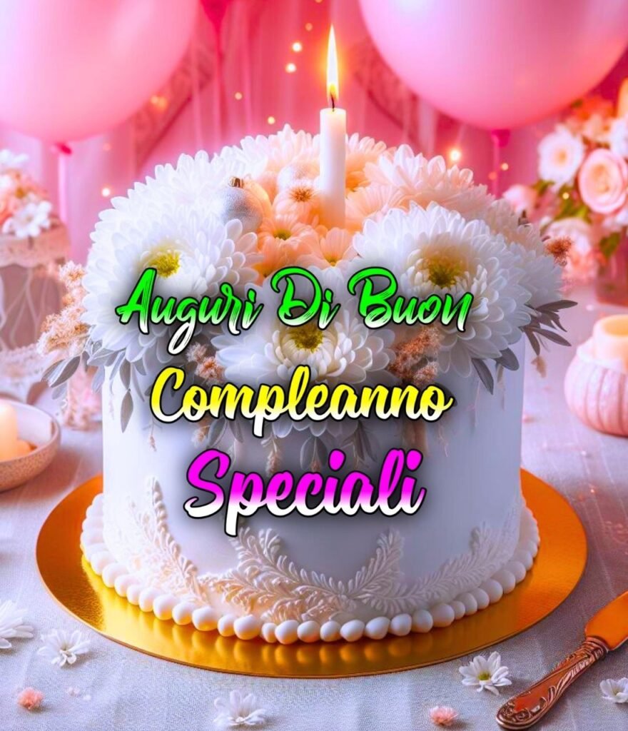 Buon Compleanno Frasi Speciali