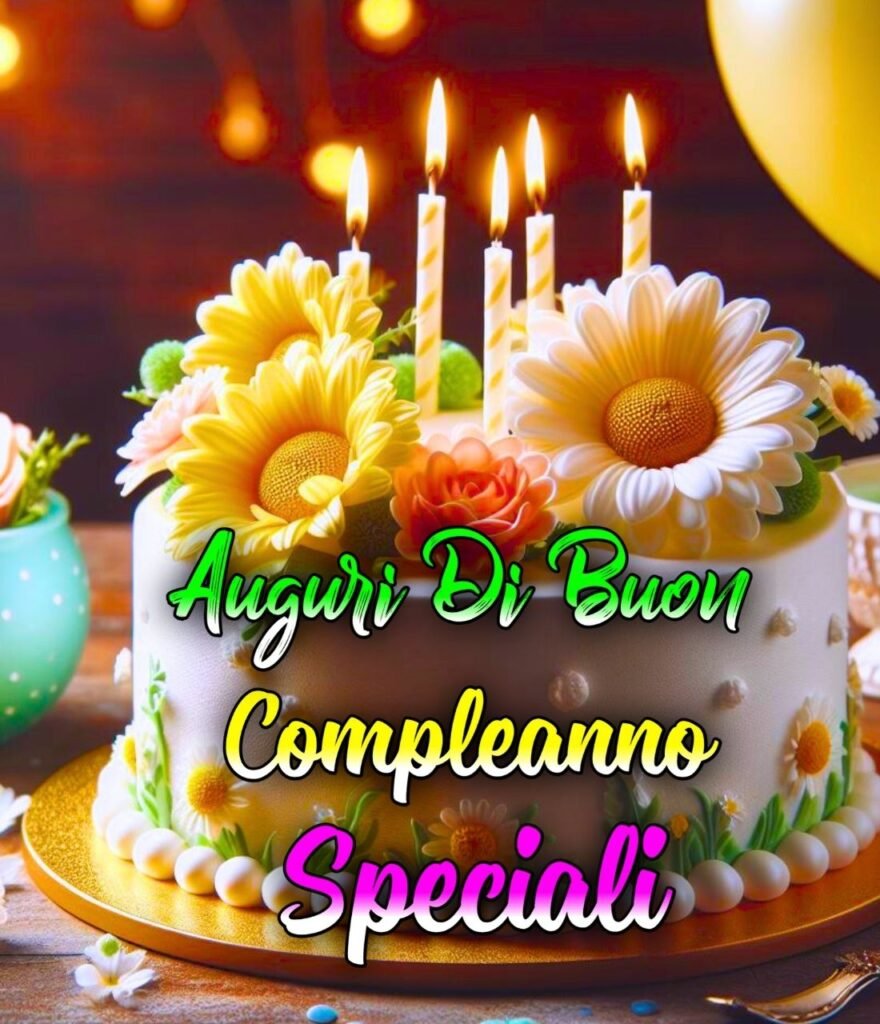 Buon Compleanno Speciale Frasi