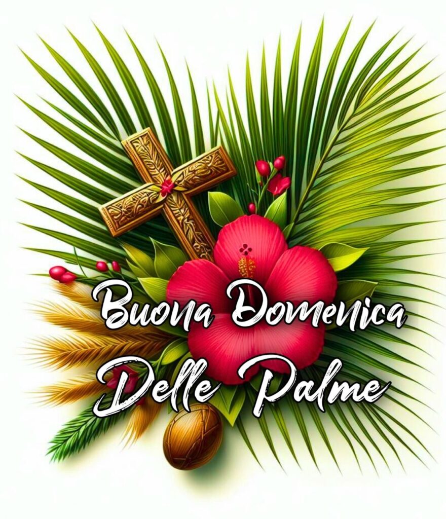 Buona Domenica Delle Palme 2024 Frasi