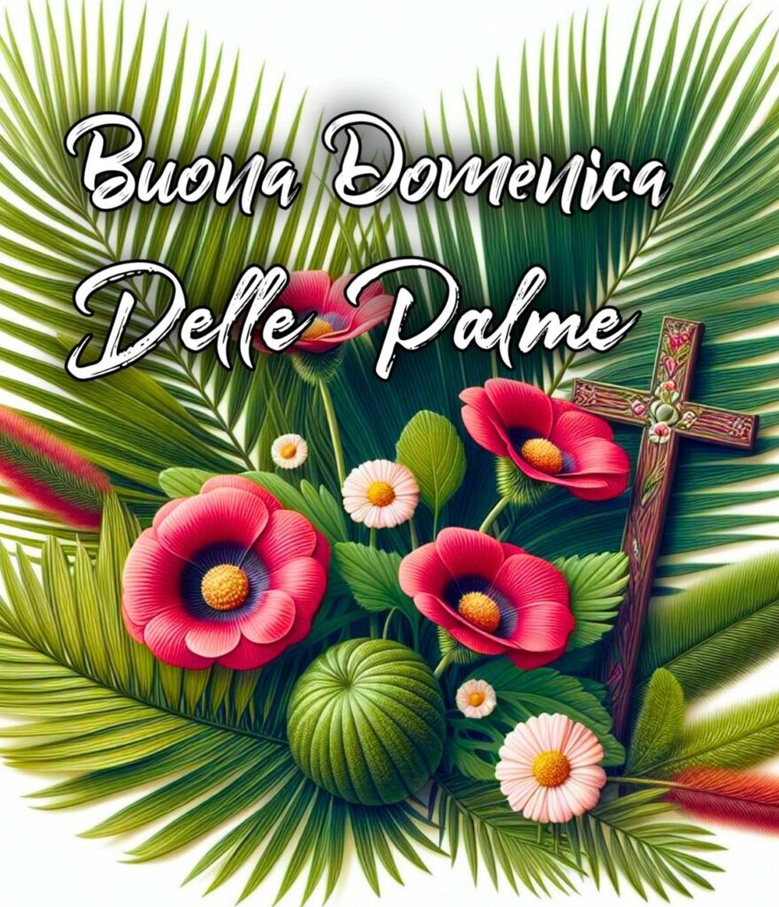 Buona Domenica Delle Palme 2024 Immagini