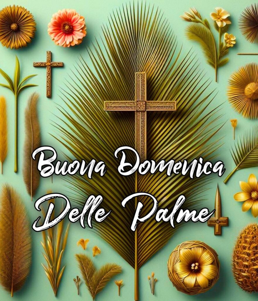 Buona Domenica Delle Palme A Tutti