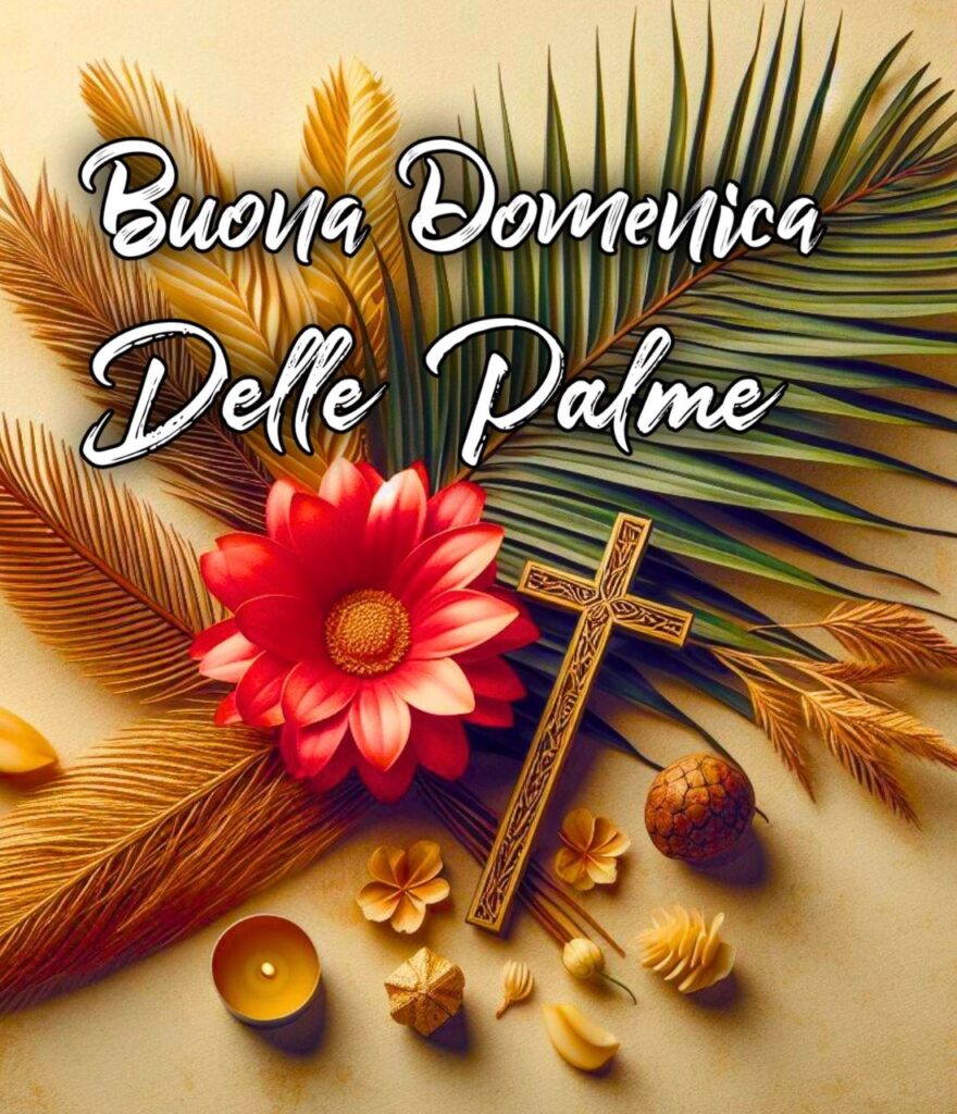 Buona Domenica Delle Palme Buongiorno