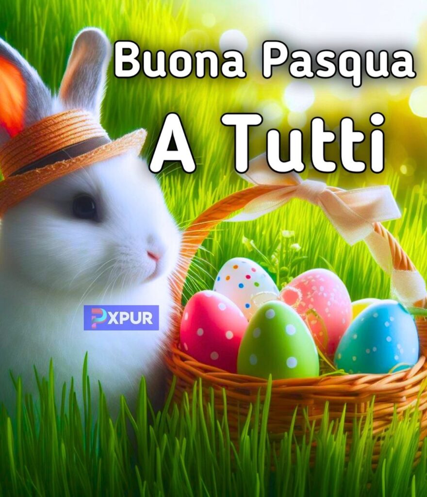 Buona Pasqua A Tutti 2024