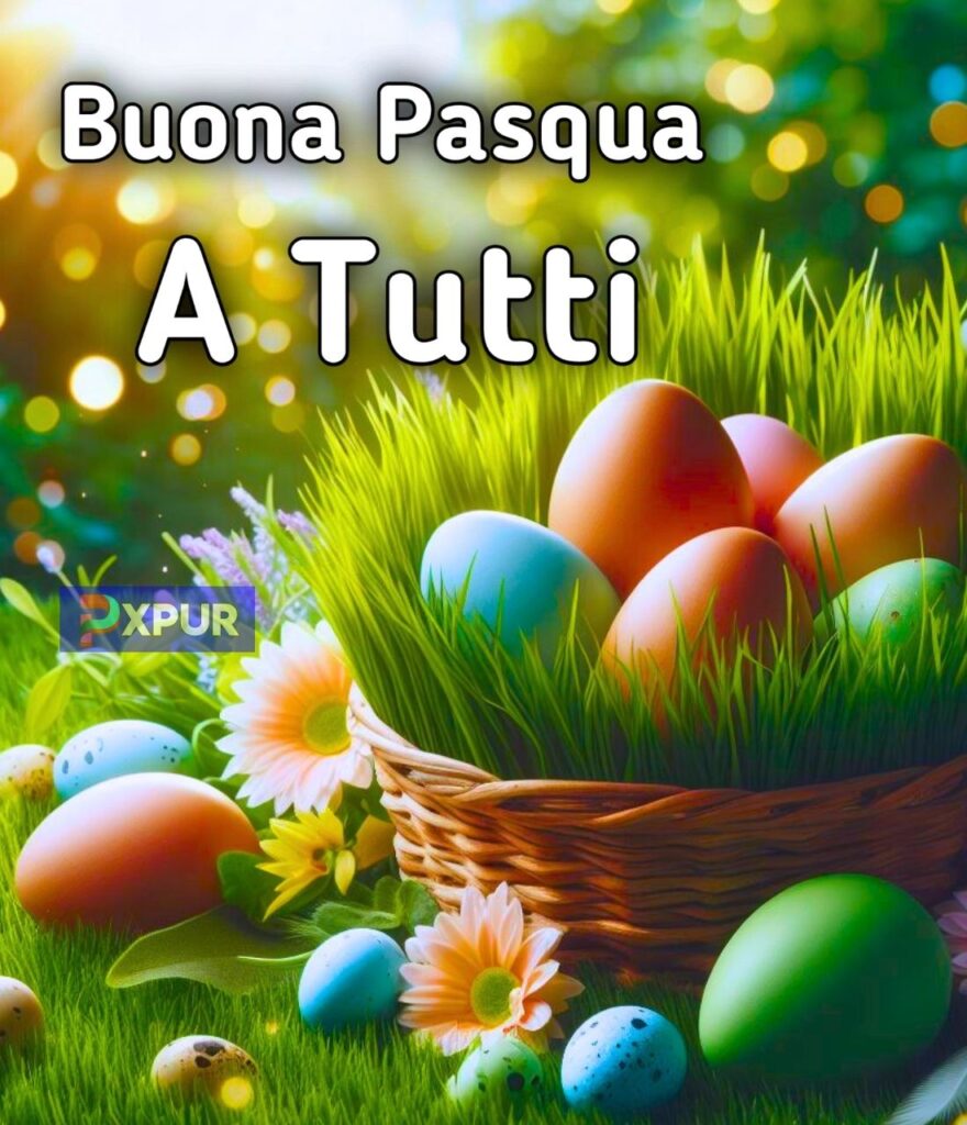 Buona Pasqua A Tutti Amici E Parenti