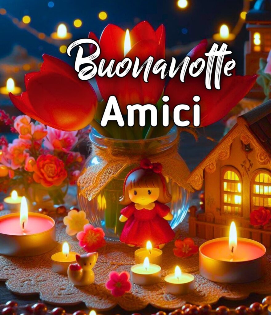 Buonanotte Cara Amica Mia