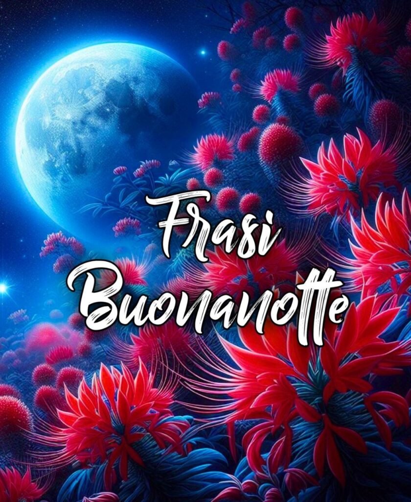 Buonanotte Frasi Bellissime