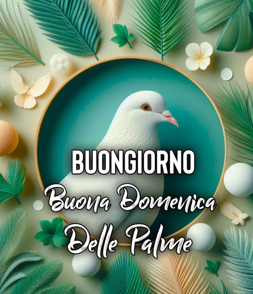 Buongiorno Domenica Delle Palme 24 Marzo 2024 Immagini