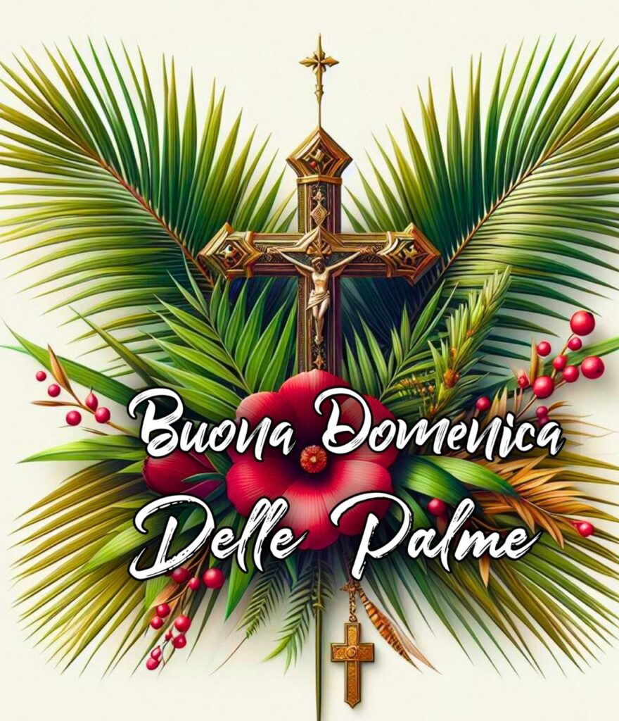 Buongiorno E Buona Domenica Delle Palme