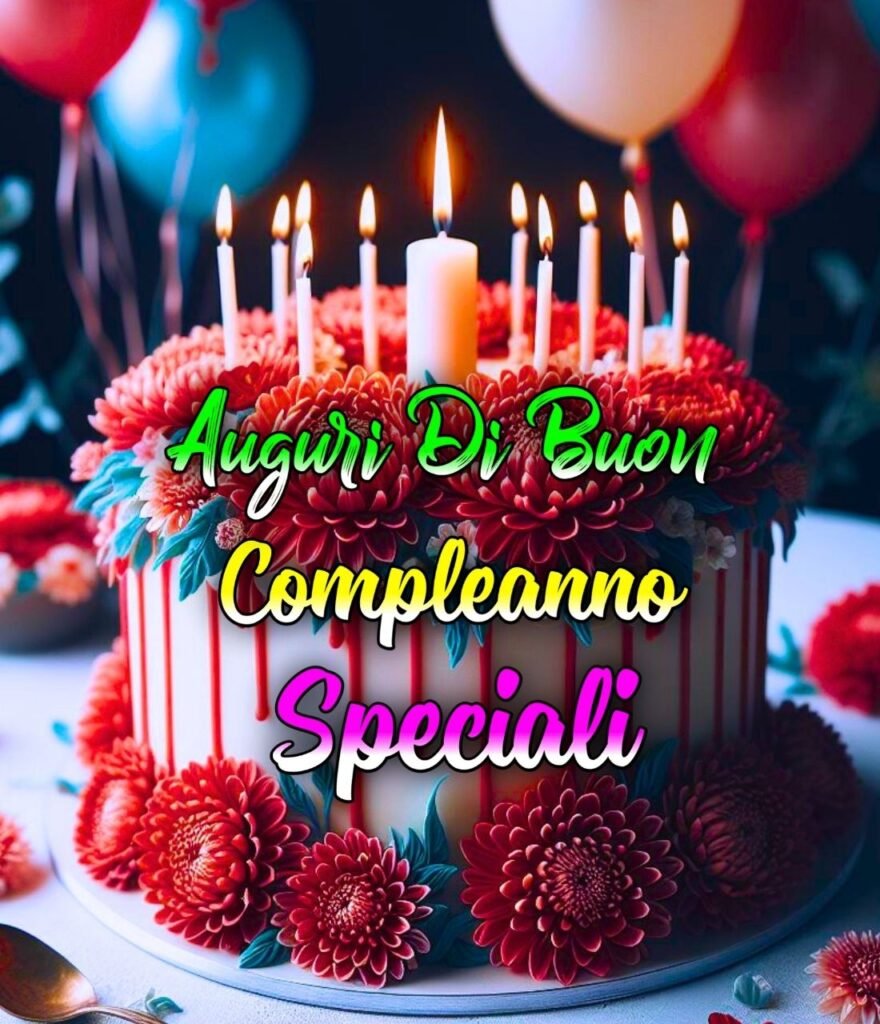 Frasi Di Buon Compleanno A Una Persona Speciale