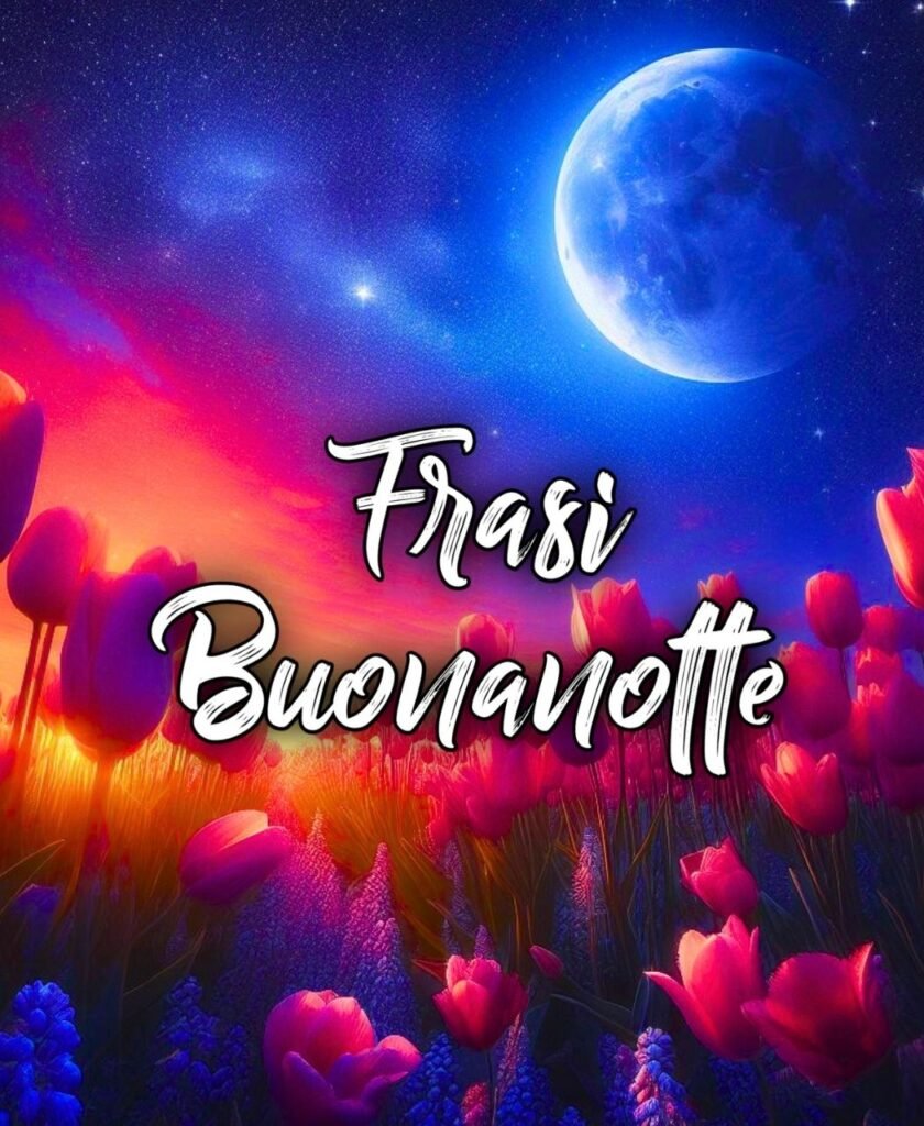 Frasi Di Buonanotte Al Mio Amore