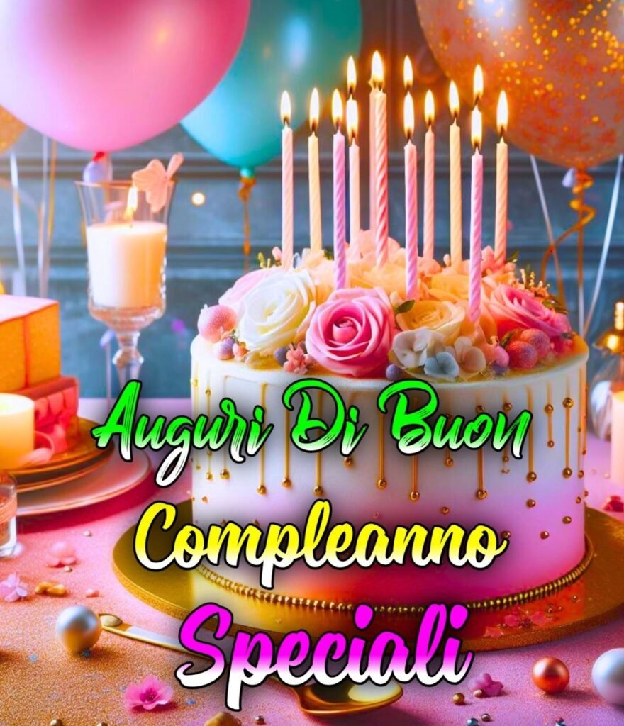 Frasi Per Una Figlia Speciale Di Buon Compleanno