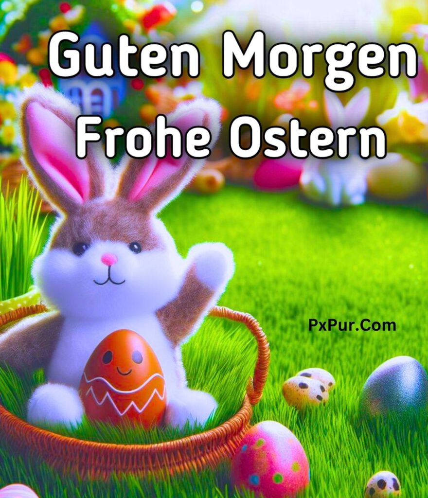 Guten Morgen Bilder Frohe Ostern