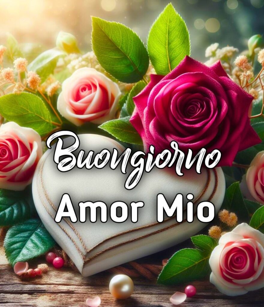 Romantico Buongiorno Amore Mio