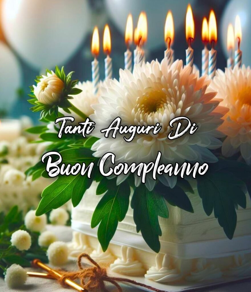 Tanti Auguri Di Buon Compleanno Fiori