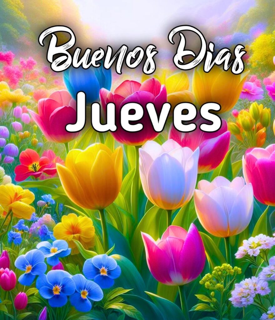 Buen Dia Bendecido Jueves